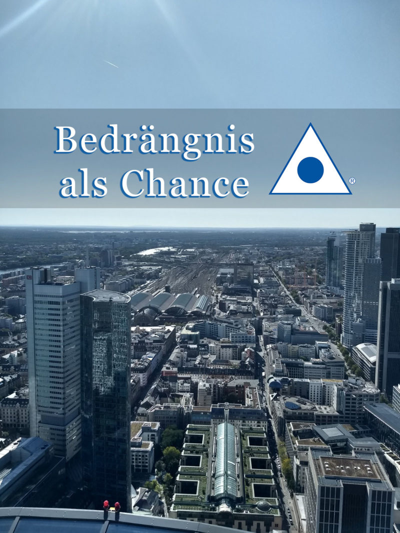 Bedrängnis als Chance reflektieren verändern verwirklichen